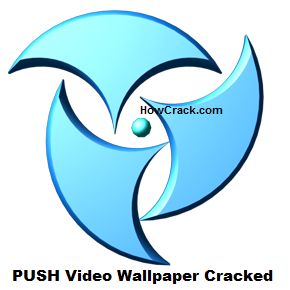 PUSH Video Wallpaper Crack + License key Free Download